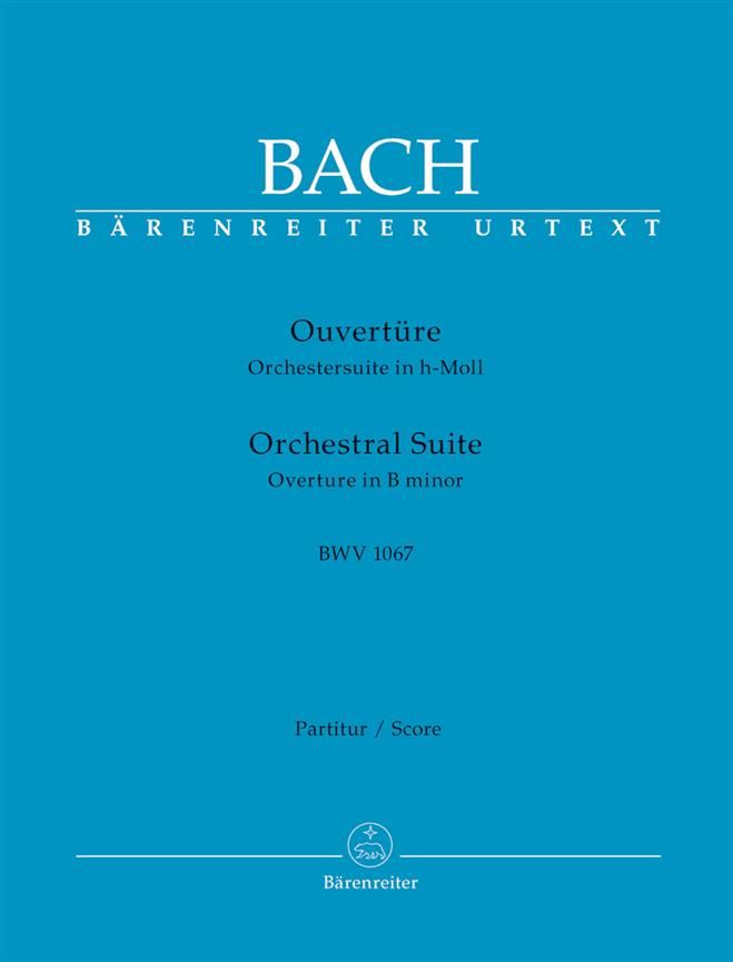 Orchestral Suite (Overture) No.2 in B minor (BWV 1067) (Full Score) Orchestra Orchestra Music Bach Baerenreiter Germany