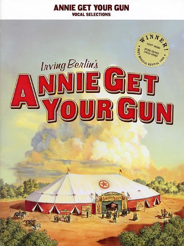 Annie Get Your Gun - Vocal Selections Irving Berlin Book [Softcover] Vocal and Piano Hal Leonard
